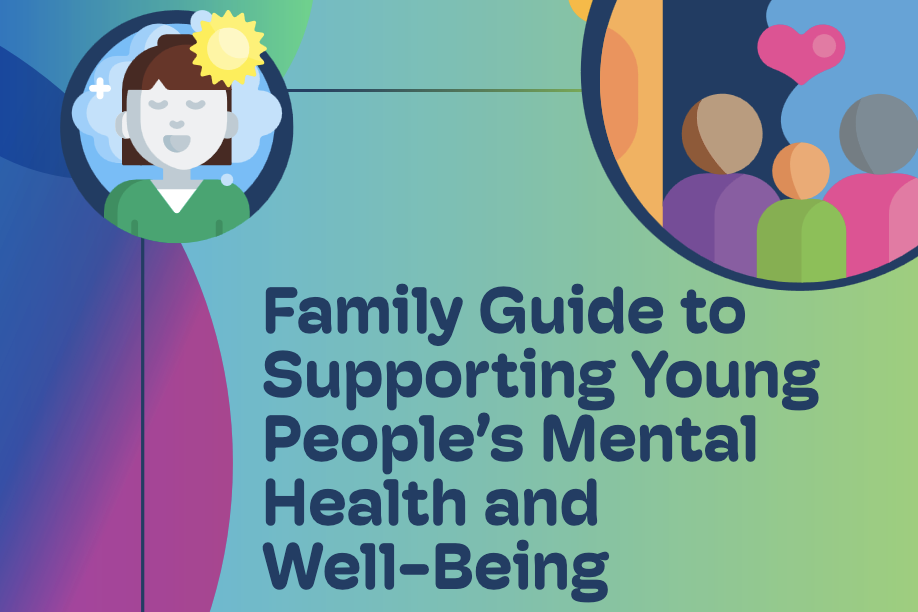 Family Guide to Supporting Young People’s Mental Health and Well-Being ...